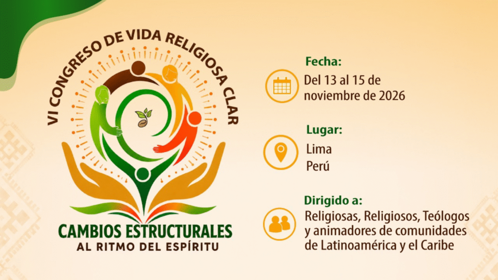 La CLAR convoca al VI Congreso de Vida Religiosa de América Latina y el Caribe: “Cambios Estructurales al Ritmo del Espíritu”