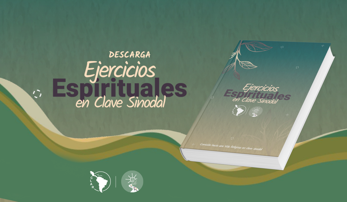 La CLAR publica el subsidio: "Ejercicios Espirituales en Clave Sinodal" para hacer vida el Sínodo en la cotidianidad